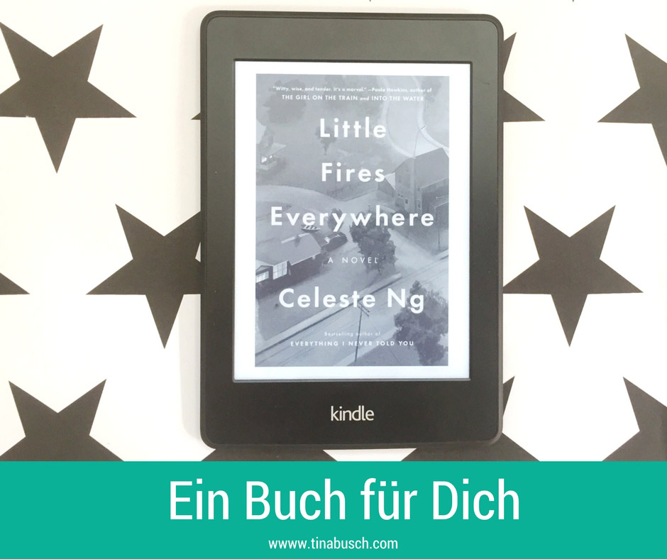 Ein Buch für Dich: Little Fires Everywhere von Celeste Ng