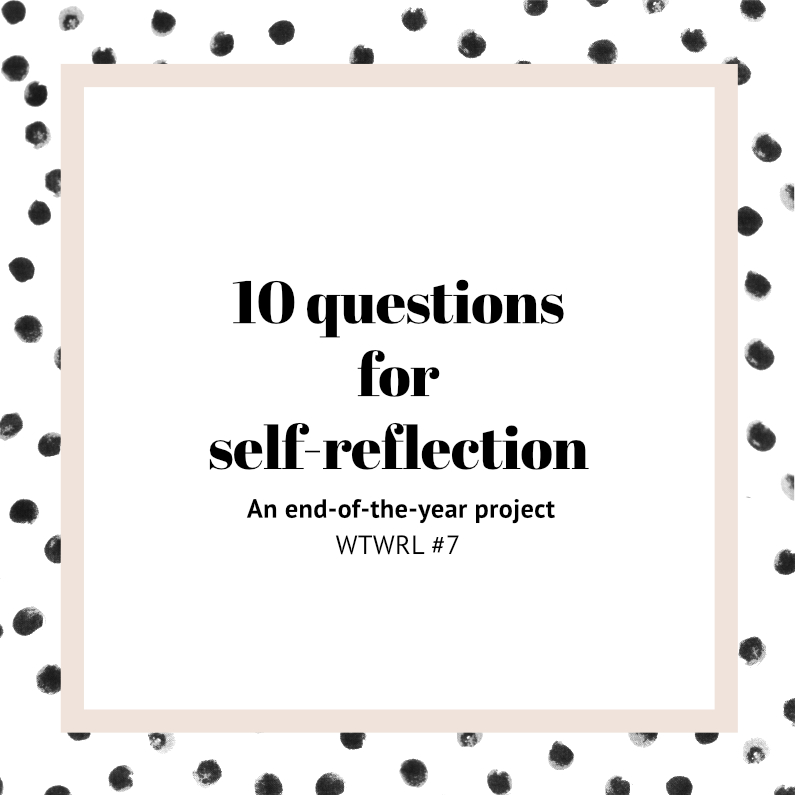 WtWRL Podcast – 10 questions for self-reflection (#7)